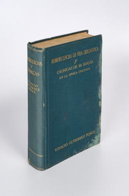 39   -  <span class="object_title">Reminiscencias de vida diplomática 1879 a 1923 y Crónicas de mi hogar en la época colonial 1536 a 1816</span>