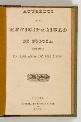 5   -  <span class="object_title">Acuerdos de la municipalidad de Bogotá, espedidos en los años de 1864 a 1866</span>