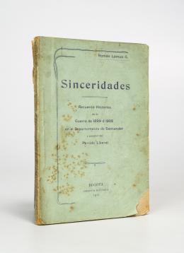 130   -  <p><span class="description">Sinceridades: Recuento histórico de la guerra de 1899 a 1902 en el departamento de Santander y porvenir del Partido Liberal</span></p>