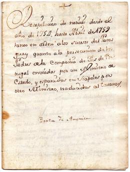 2   -  <span class="object_title">Recopilación de noticias desde el año de 1754, hasta abril de 1759 tanto en el orden a los sucesos del Paraguay<br/>quanto a la persecución de los Padres de esta compañía de IHS de Portugal enviadas por un ministro de Estado<br/>y esparcidas en Nápoles por otro Ministro, traducidas al toscano.</span>