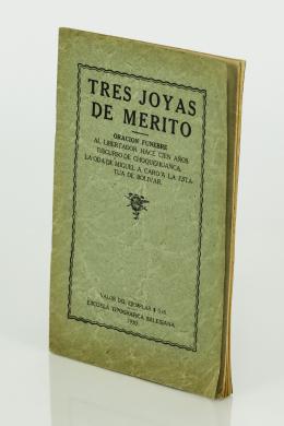 162   -  <p><span class="description">Gutiérrez, Antonio María. Tres joyas de méritos: Oración fúnebre al Libertador, hace cien años; Discurso de Choquehuanca; Oda de Miguel Antonio Caro a la estatua de Bolívar</span></p>