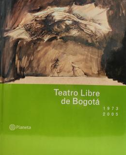 185   -  <span class="object_title">Teatro Libre de Bogotá 1973-2005</span>