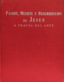 159   -  <span class="object_title">Pasión, muerte y resurrección de Jesús a través del arte </span>