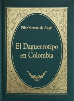 193   -  <span class="object_title">El daguerrotipo en Colombia </span>