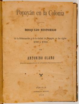 107   -  <span class="object_title">Popayán en la colonia. Bosquejo histórico de la gobernación y de la ciudad de Popayán en los siglos XVII y XVIII</span>