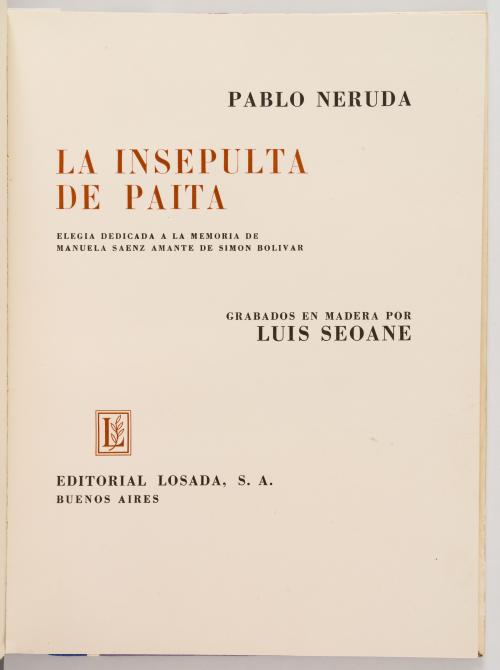 Neruda, Pablo : La Insepulta de Paita: ejegía dedicada a la