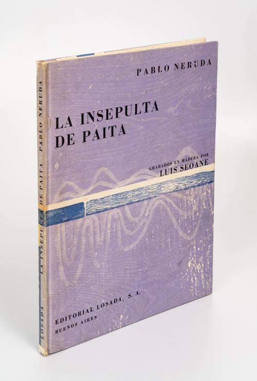 Neruda, Pablo : La Insepulta de Paita: ejegía dedicada a la