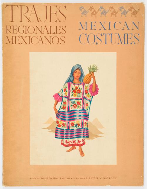 Muñoz Lopez, Rafael : Trajes regionales mexicanos