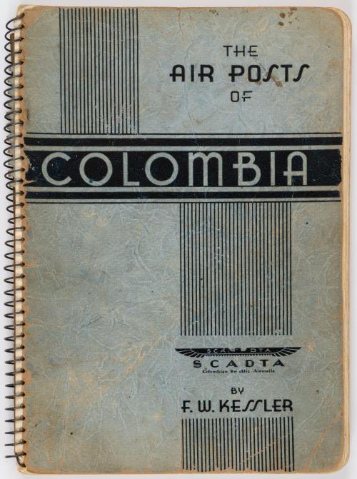 Kessler, Frido W : The airpost stamps of Colombia. Containi