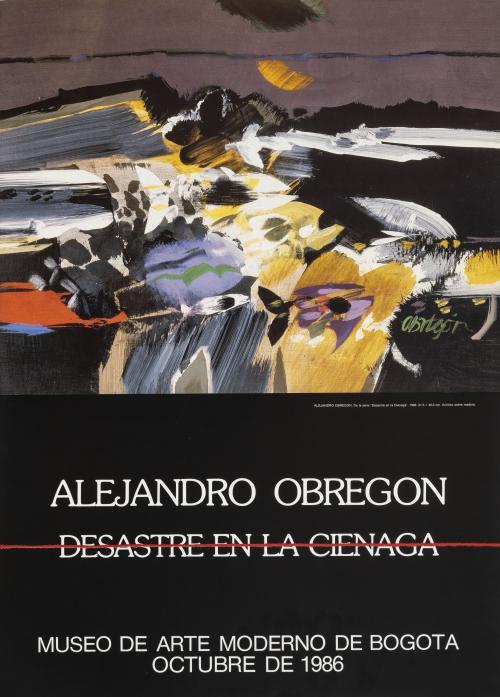 Afiche exposición Desastre en la Ciénaga de Alejandro Obreg