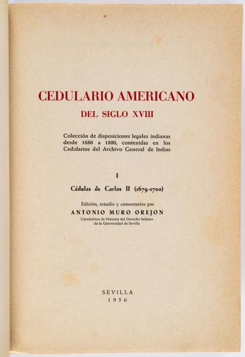 Muro Rejon, Antonio : Cedulario Americano del Siglo XVIII. 