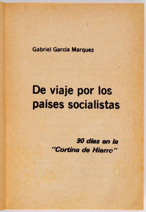 García Márquez, Gabriel : De viaje por los países socialist