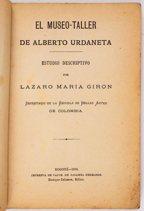 Girón, Lazaro Maria : El museo-taller de Alberto Urdaneta