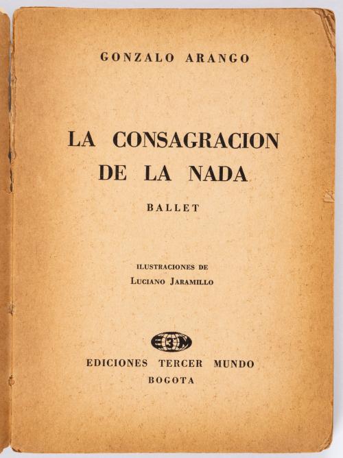 Arango, Gonzalo : La consagración de la nada