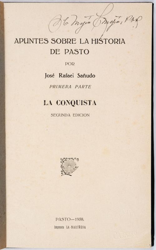 Sañudo, José Rafael : Apuntes sobre la historia de Pasto. P