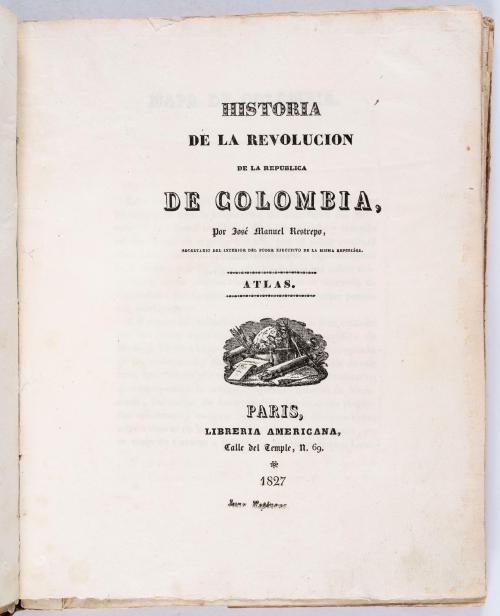 Restrepo, José Manuel : Historia de la Revolución de Colomb