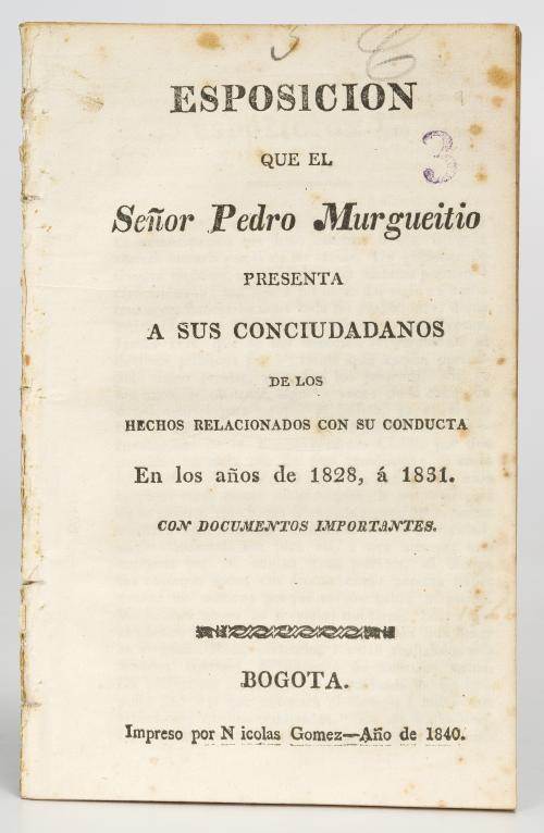 Murgueítio, Pedro : Esposicion que el Señor Pedro Murgueiti