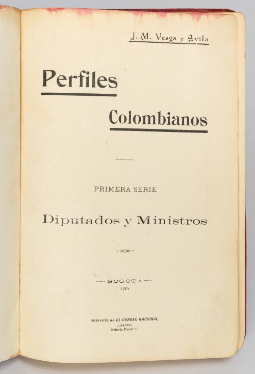 Vesga y Ávila, José María : Perfiles colombianos: Diputados