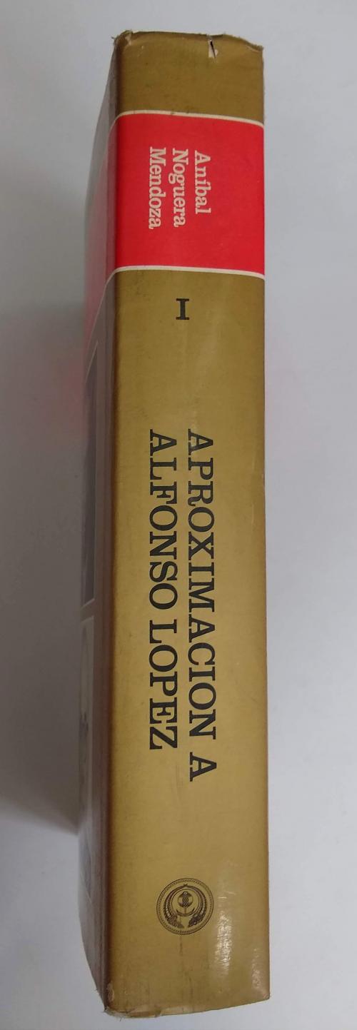 Noguera Mendoza, Aníbal : Aproximación a Alfonso López. Tes