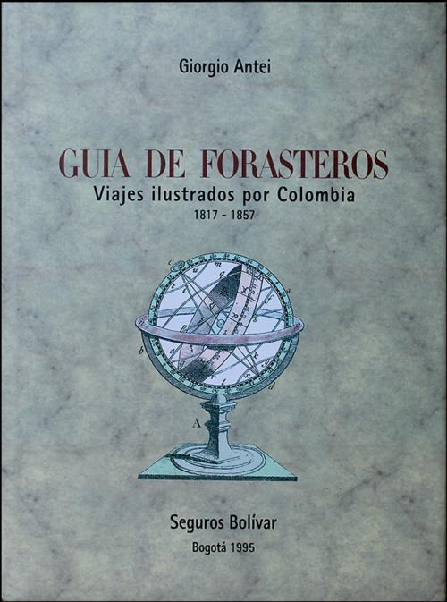 Antei, Giorgio : Guía de Forasteros: viajes ilustrados por 