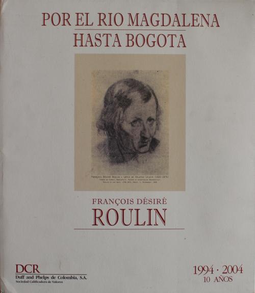 Roulin, François Désiré : Por el Río Magdalena hasta Bogotá