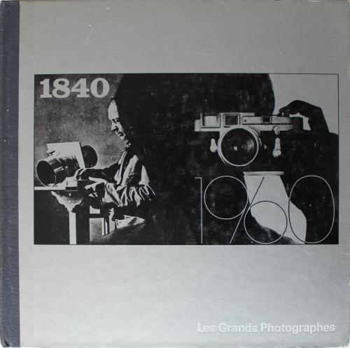 Les Grands Photographes 1840-1960