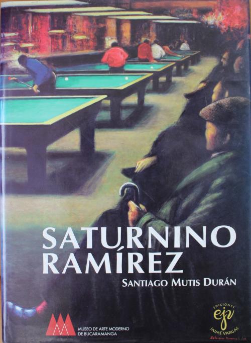 Mutis Durán, Santiago  : Saturnino Ramírez