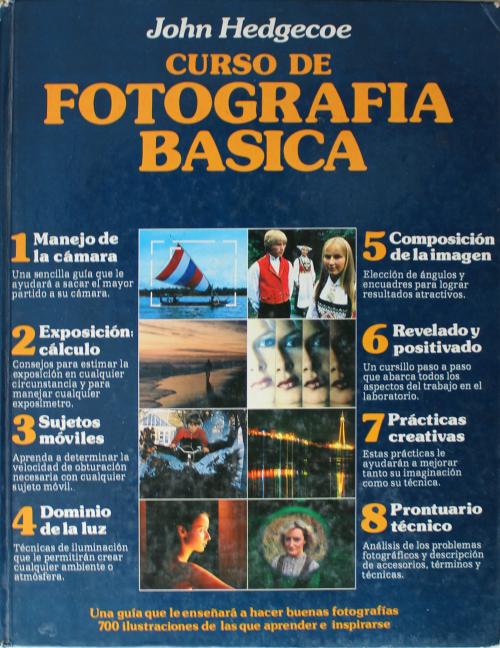 Hedgecoe, John : Curso de Fotografía Básica