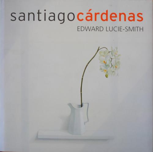 Lucie-Smith, Edward : Santiago Cárdenas