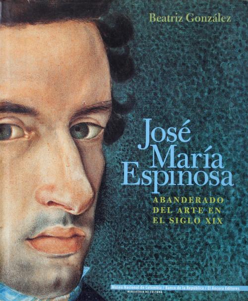 González, Beatriz : José María Espinosa: Abanderado del art