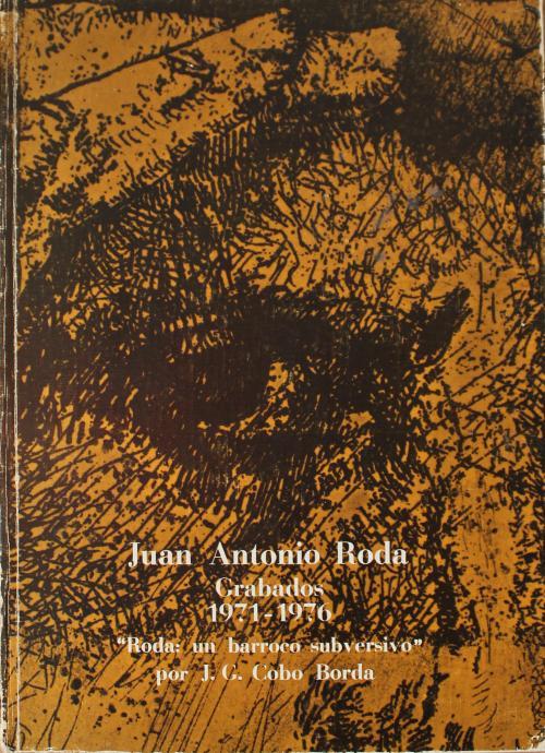 Cobo Borda, Juan Gustavo : Juan Antonio Roda: Grabados 1971