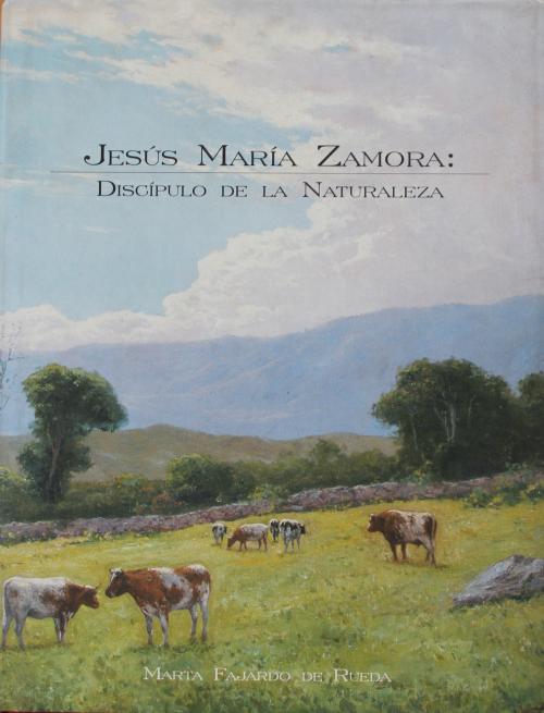 Fajardo de Rueda, Marta : Jesús María Zamora: discípulo de 