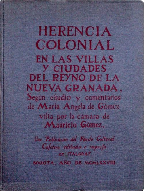 Caicedo, Aurelio : Herencia Colonial. Volúmenes de I a 8