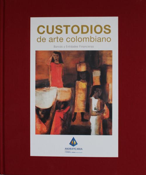 Asobancaria : Custodios del arte colombiano 