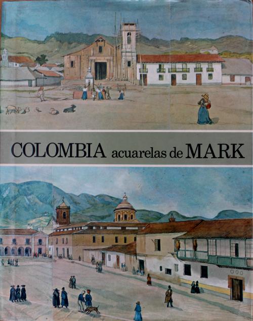 Banco de la República : Acuarelas de Mark 1843-1856: un tes