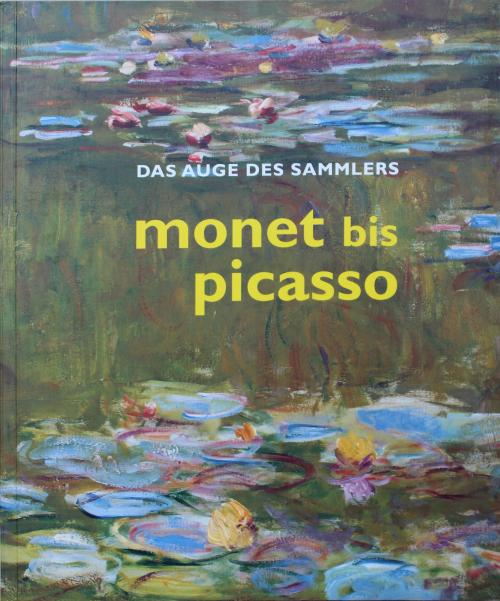 Albrecht Schröder, Klaus : Monet bis Picasso - das auge de