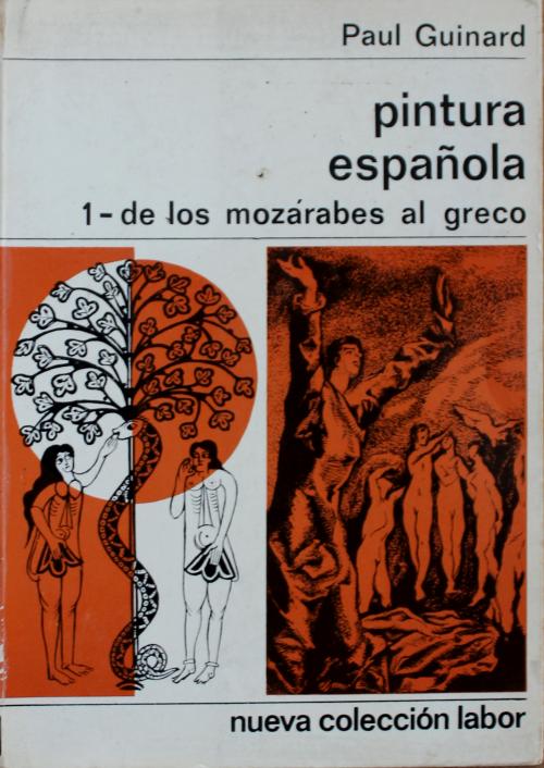 Guinard, Paul : Pintura española 1- de los Mozárabes al Gr