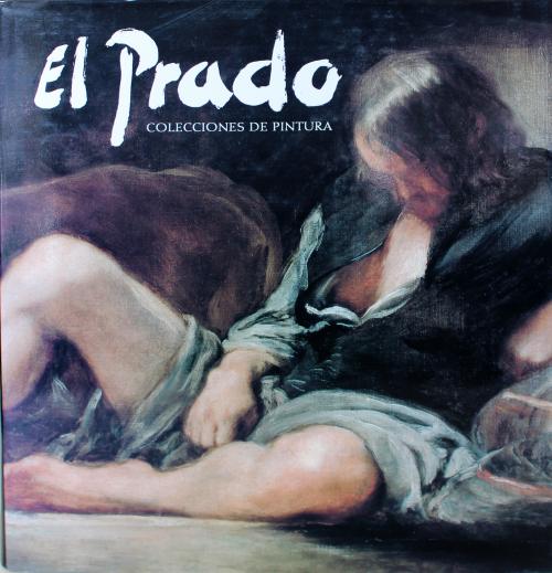 AA.VV. : El Prado: colecciones de pintura 