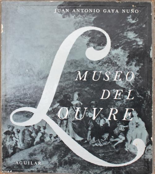  Gaya Nuño, Juan A. : Museo del Louvre 