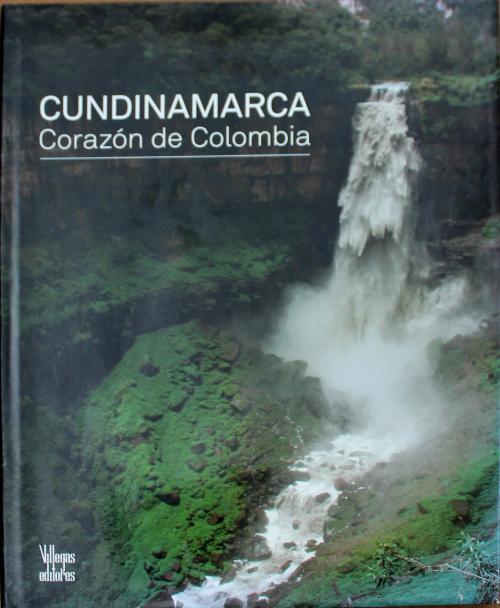  Villegas, Benjamín : CUNDINAMARCA: CORAZÓN DE COLOMBIA