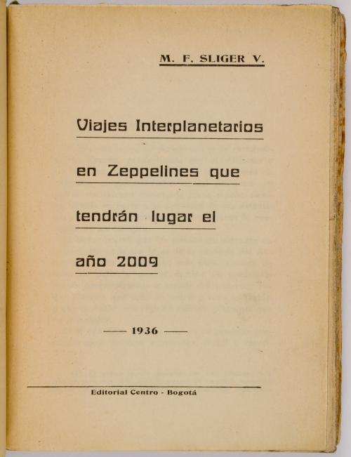 Sliger Vergara, Manuel Francisco : Viajes Interplanetarios 