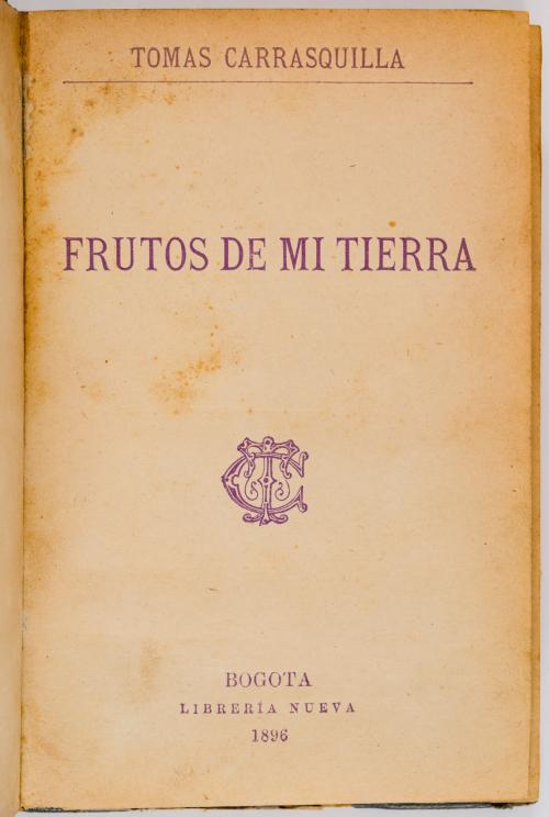 Carrasquilla, Tomás : Frutos de mi tierra. [1ra edición]