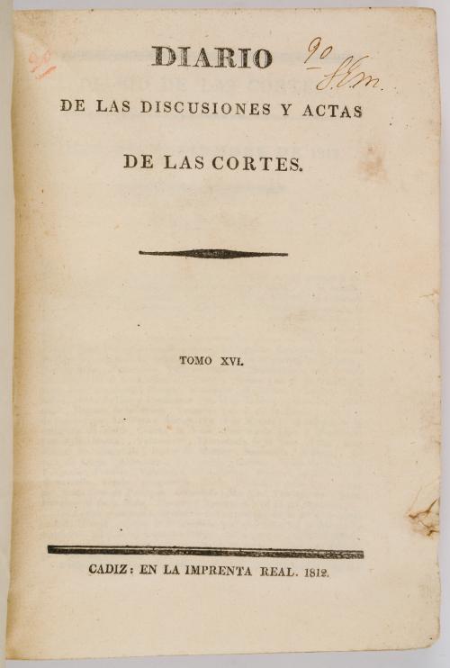 Diario de la discusiones y actas de las cortes. Tomo XVI