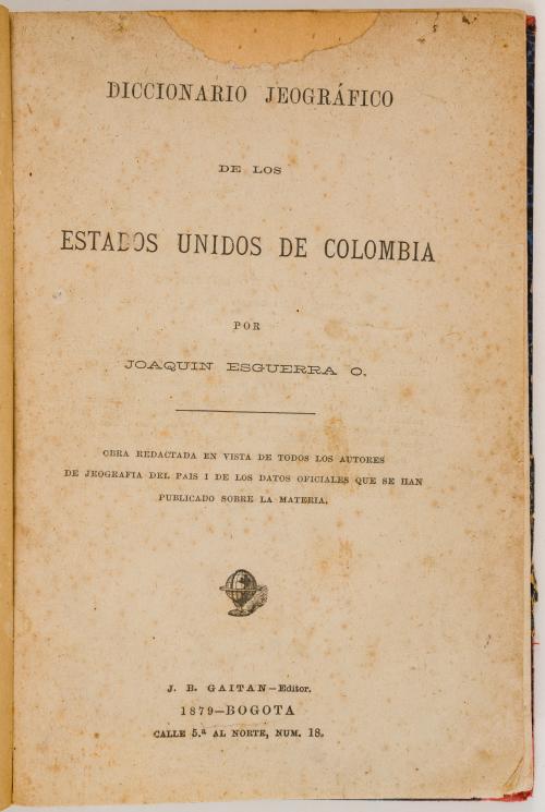 Esguerra O, Joaquín : Diccionario jeográfico de los Estados