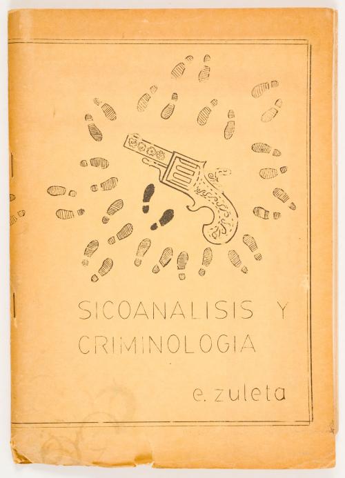 Zuleta, Estanislao : Psicoanálisis y criminología