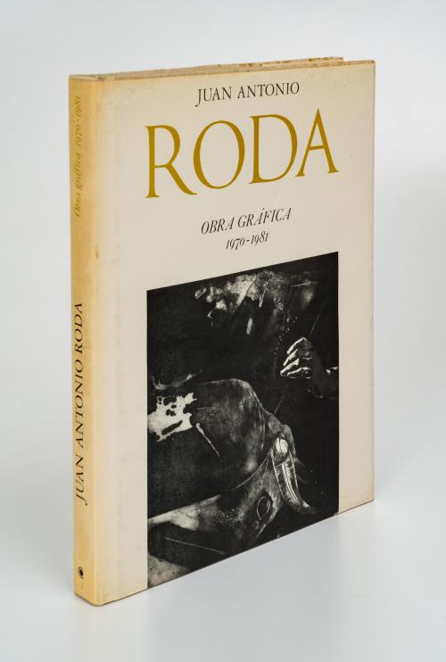 Roda, Juan Antonio : Juan Antonio Roda. Obra gráfica 1970 -