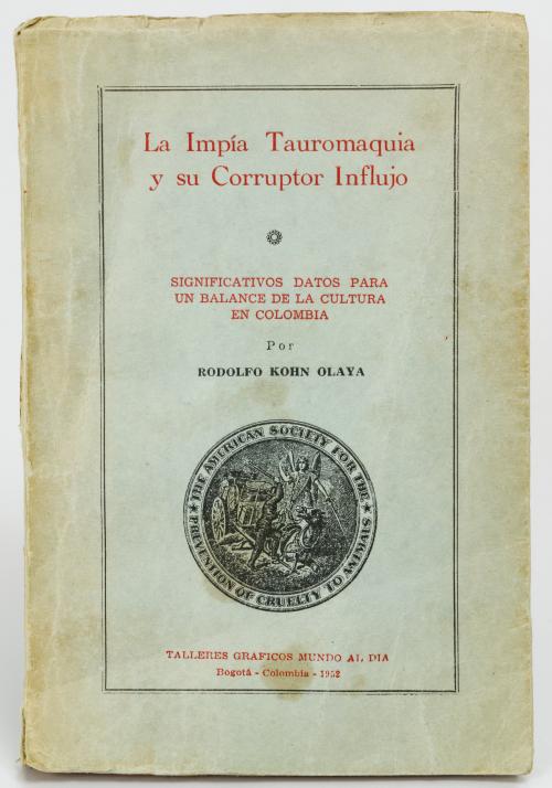Kohn Olaya, Rodolfo : La impía tauromaquia y su corruptor i