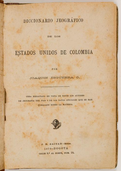 Esguerra O., Joaquín : Diccionario jeográfico de los Estado