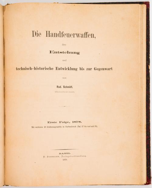 Schmidt, Rudolf  : Die Handfeuerwaffen: Ihre Entstehung und