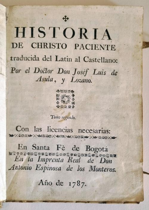 Azula y Lozano, Josef Luis : Historia del Cristo Paciente. 